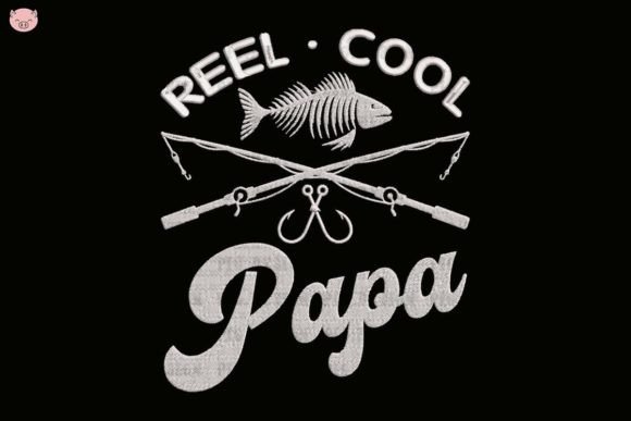 Reel Cool Papa Embroidery Review